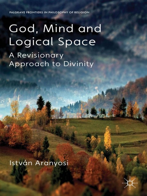 Cover image for book God, Mind and Logical Space