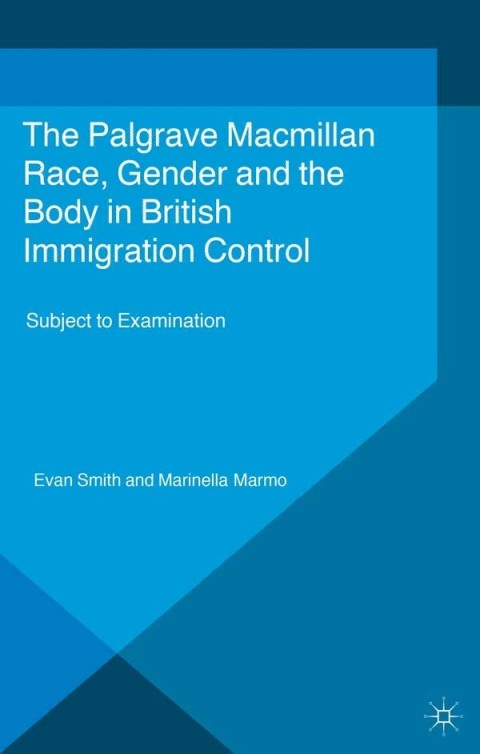 Cover image for book Race, Gender and the Body in British Immigration Control