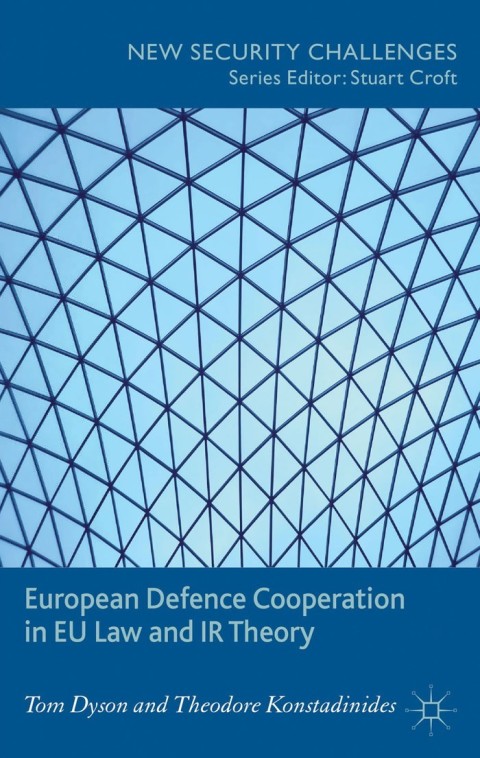 European Defence Cooperation in EU Law and IR Theory 