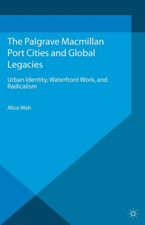 Cover image for book Port Cities and Global Legacies