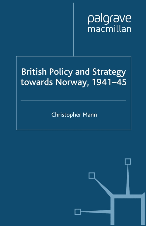 Cover image for book British Policy and Strategy towards Norway, 1941-45