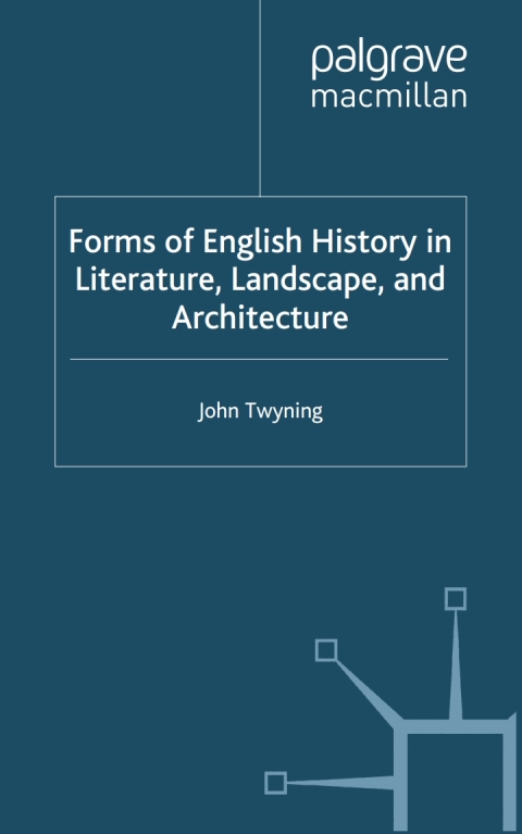 Cover image for book Forms of English History in Literature, Landscape, and Architecture
