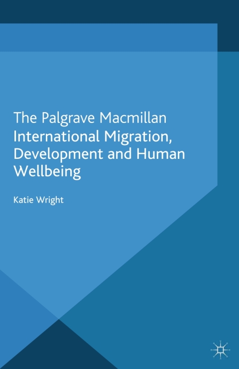 Cover image for book International Migration, Development and Human Wellbeing