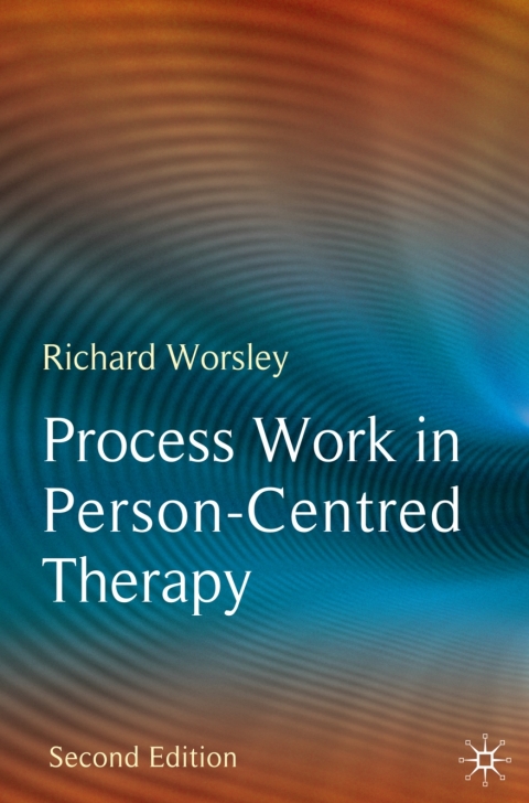 Cover image for book Process Work in Person-Centred Therapy