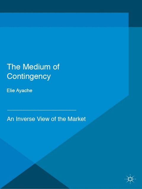 Cover image for book The Medium of Contingency