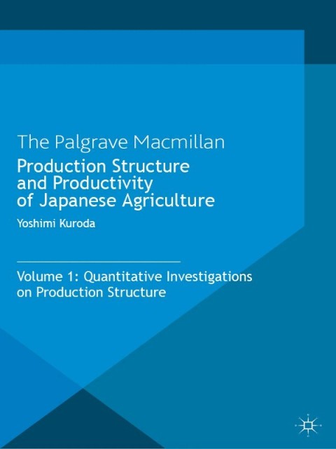 Cover image for book Production Structure and Productivity of Japanese Agriculture