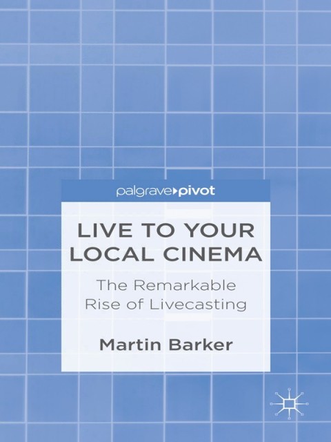 Cover image for book Live To Your Local Cinema