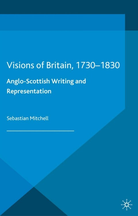 Cover image for book Visions of Britain, 1730-1830