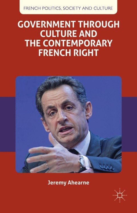 Cover image for book Government through Culture and the Contemporary French Right