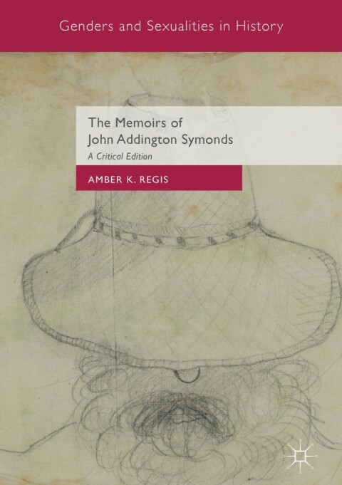 Cover image for book The Memoirs of John Addington Symonds