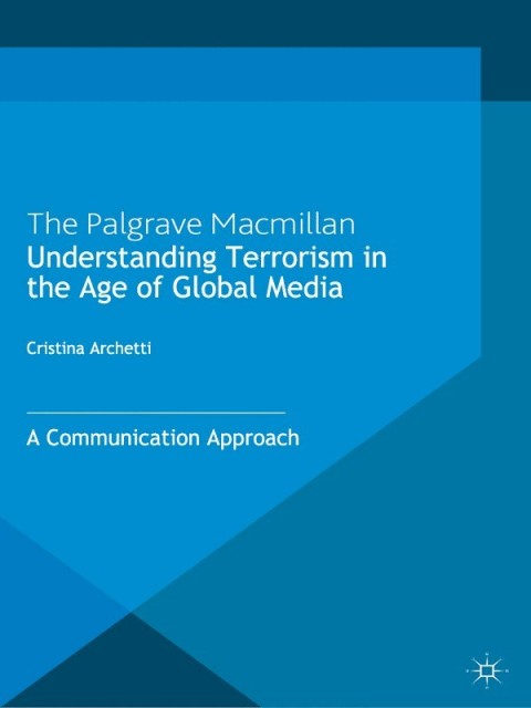 Cover image for book Understanding Terrorism in the Age of Global Media