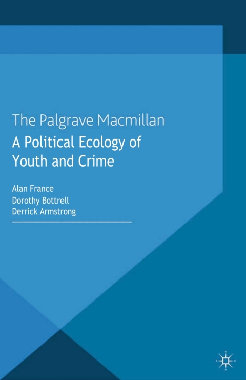 Cover image for book A Political Ecology of Youth and Crime