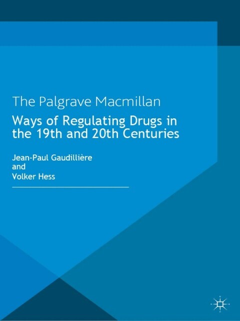 Cover image for book Ways of Regulating Drugs in the 19th and 20th Centuries