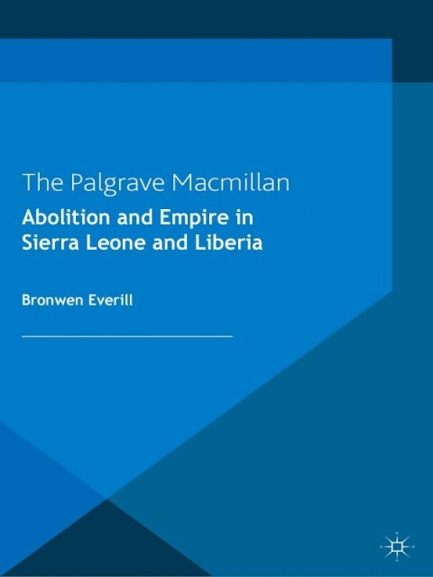 Cover image for book Abolition and Empire in Sierra Leone and Liberia