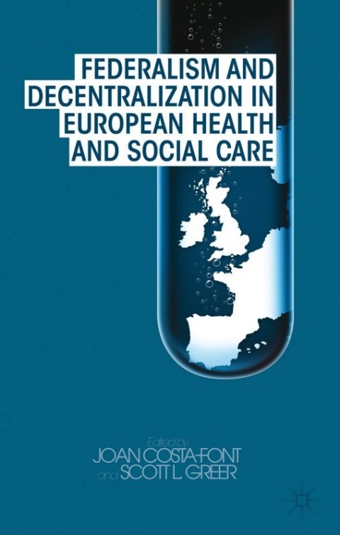 Cover image for book Federalism and Decentralization in European Health and Social Care