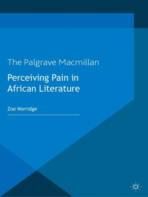 Cover image for book Perceiving Pain in African Literature