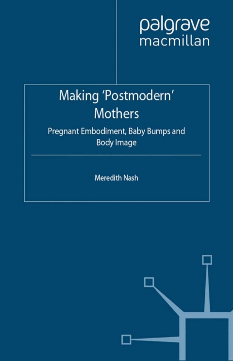 Cover image for book Making 'Postmodern' Mothers