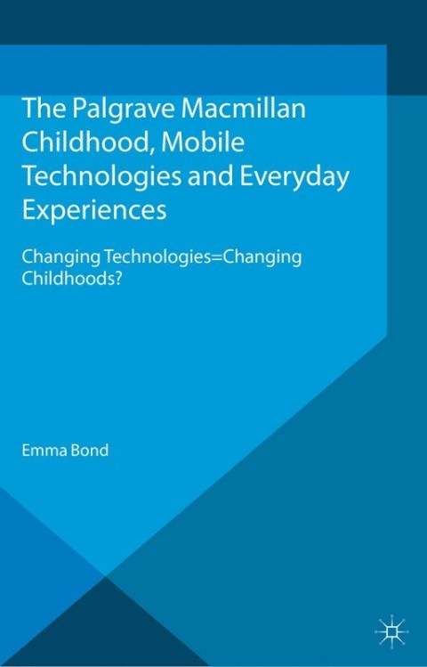 Cover image for book Childhood, Mobile Technologies and Everyday Experiences