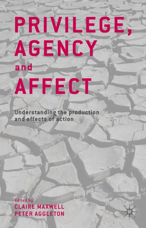 Cover image for book Privilege, Agency and Affect