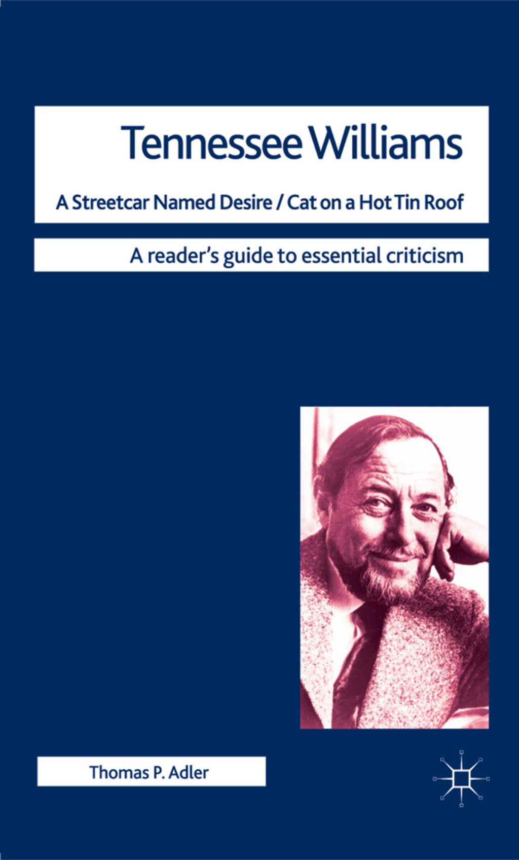 Tennessee Williams - A Streetcar Named Desire/Cat on a Hot Tin Roof (eBook) - Thomas P. Adler,
