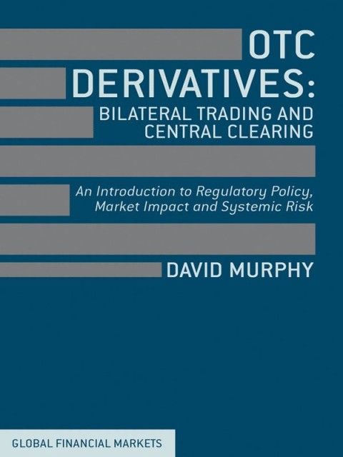 OTC Derivatives: Bilateral Trading and Central Clearing 