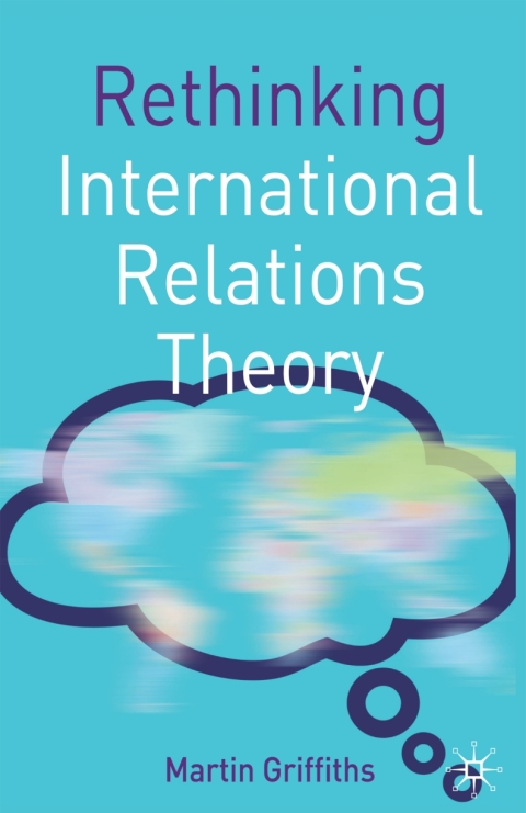 Rethinking International Relations Theory 