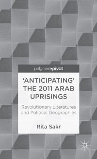 Titelbild: 'Anticipating' the 2011 Arab Uprisings 9781137294722