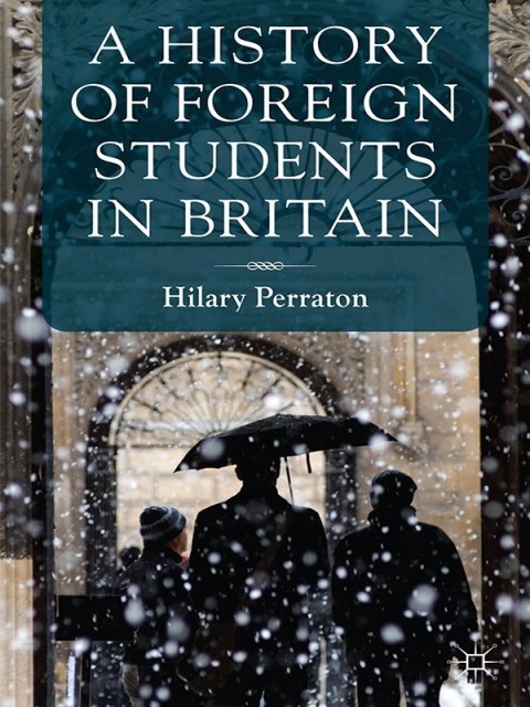 Cover image for book A History of Foreign Students in Britain