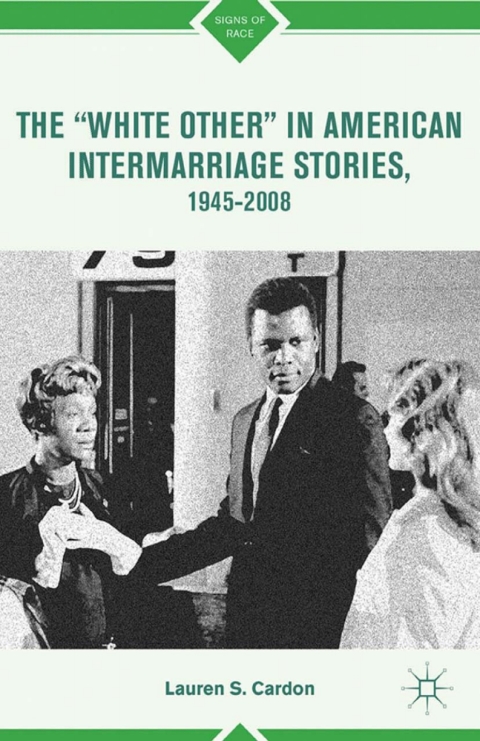 Cover image for book The “White Other” in American Intermarriage Stories, 1945–2008
