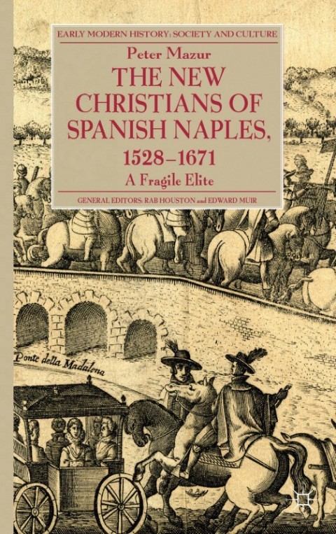 Cover image for book The New Christians of Spanish Naples 1528-1671