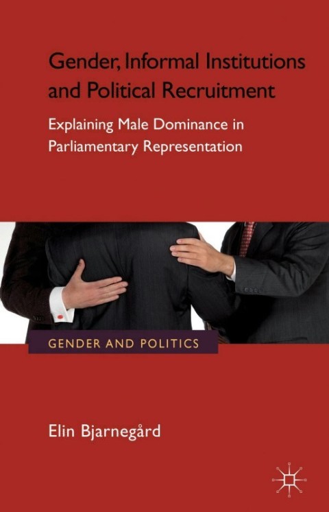 Cover image for book Gender, Informal Institutions and Political Recruitment