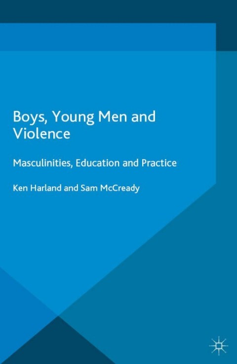 Cover image for book Boys, Young Men and Violence