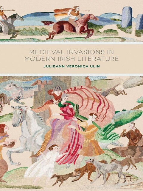 Cover image for book Medieval Invasions in Modern Irish Literature