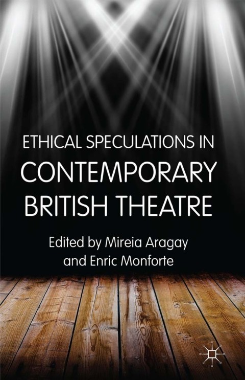 Cover image for book Ethical Speculations in Contemporary British Theatre