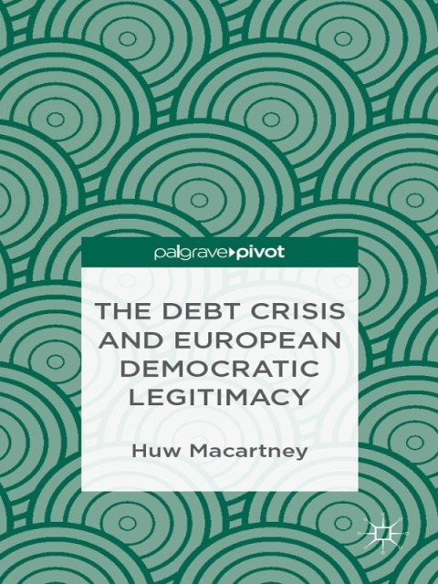 Cover image for book The Debt Crisis and European Democratic Legitimacy