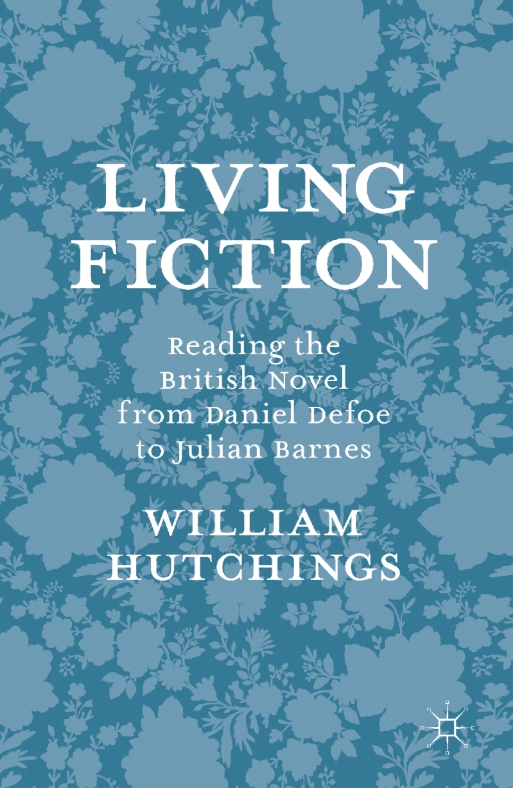 Living Fiction (eBook Rental) - William Hutchings,