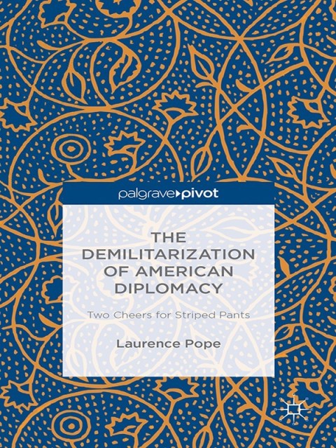 Cover image for book The Demilitarization of American Diplomacy