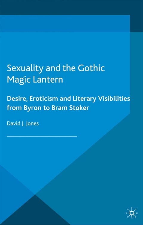 Cover image for book Sexuality and the Gothic Magic Lantern