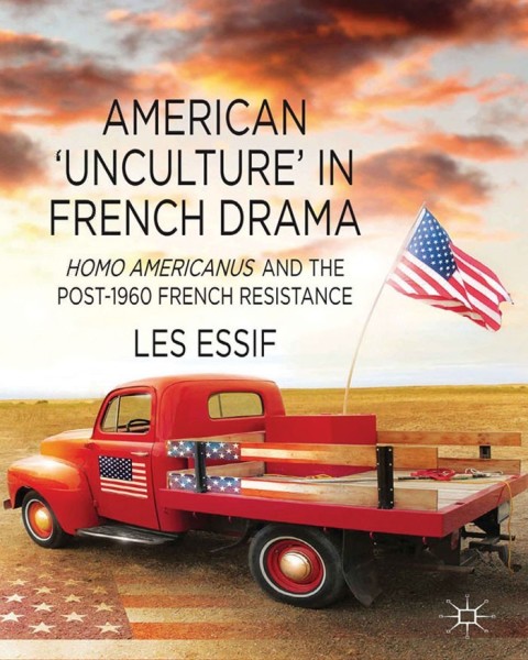 Cover image for book American ‘Unculture’ in French Drama