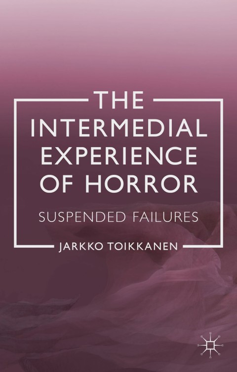 Cover image for book The Intermedial Experience of Horror