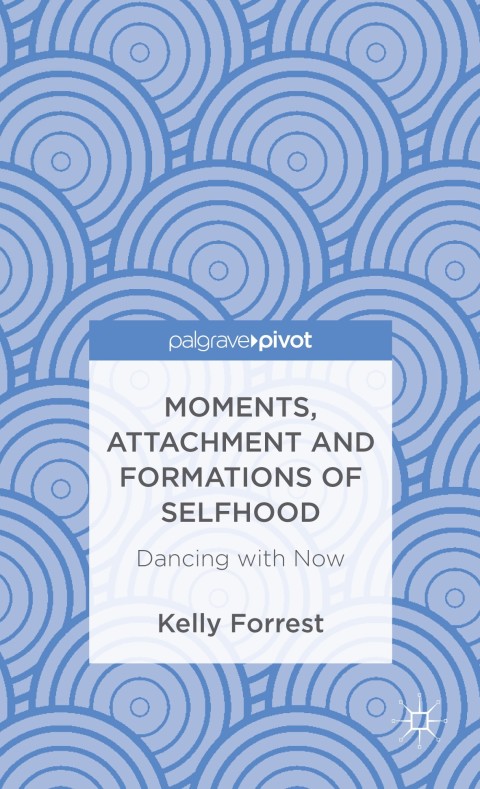 Cover image for book Moments, Attachment and Formations of Selfhood