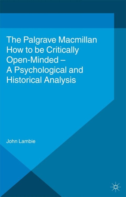 Cover image for book How to be Critically Open-Minded: A Psychological and Historical Analysis