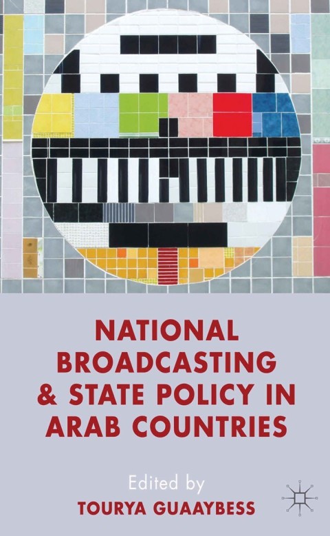 Cover image for book National Broadcasting and State Policy in Arab Countries