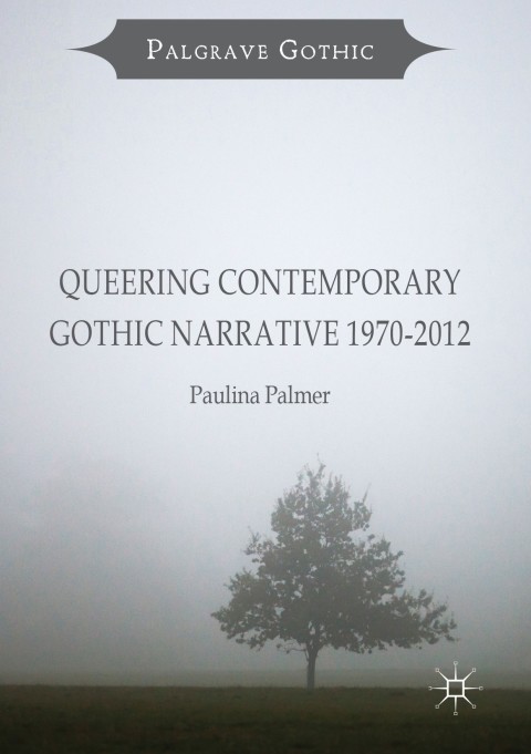 Cover image for book Queering Contemporary Gothic Narrative 1970-2012
