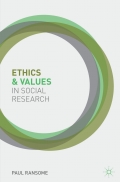 Ethics and Values in Social Research - Paul Ransome