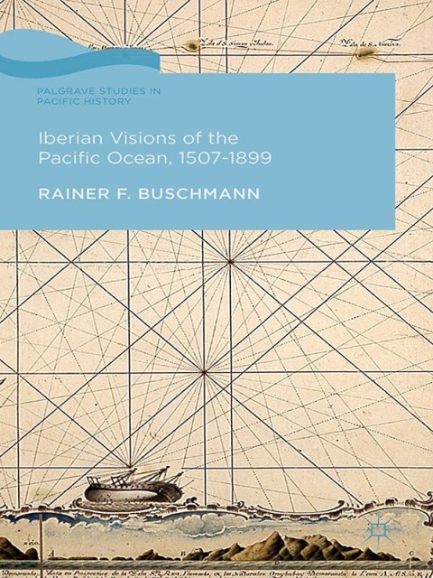 Cover image for book Iberian Visions of the Pacific Ocean, 1507-1899