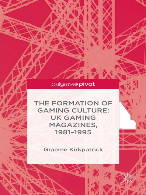 Cover image for book The Formation of Gaming Culture