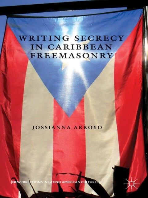 Cover image for book Writing Secrecy in Caribbean Freemasonry