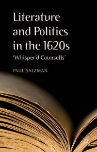 Titelbild: Literature and Politics in the 1620s 9781137305978