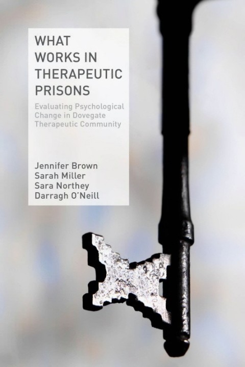 Cover image for book What Works in Therapeutic Prisons